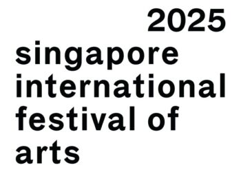 SINGAPORE INTERNATIONAL FESTIVAL OF ARTS 2025: MORE THAN EVER, WE KNOW WHO WE ARE