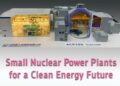 Chulalongkorn University’s Engineering Prepares for “SMRs”–Newer, Safer Small Nuclear Power Plants for Clean Energy in Thailand