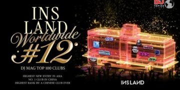 Shanghai’s INS LAND Crowned China’s Best Club in DJ Mag’s Top 100,  Ranks #3 in Asia and #12 Worldwide