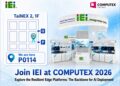 IEI Showcases Resilient Edge AI Platforms at COMPUTEX 2026: Advancing AI Deployment Across Industrial Applications