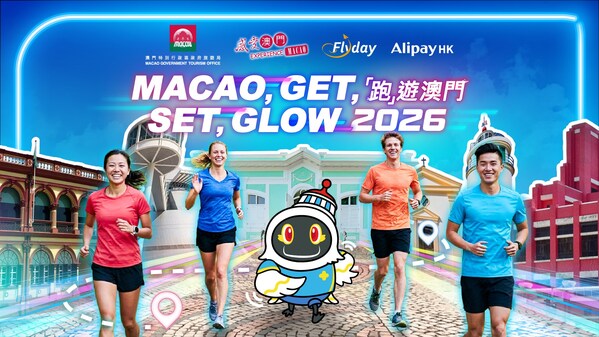 Macao Government Tourism Office Partners with Flyday HK to Present “MACAO, GET, SET, GLOW 2026” Campaign