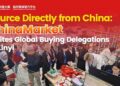 Source Directly from China: ChinaMarket Invites Global Buying Delegations to Linyi